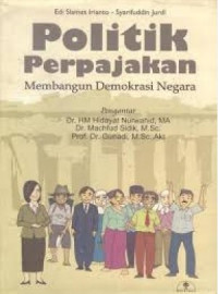 Politik Perpajakan : membangun Demokrasi Negara