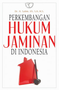 Perkembangan Hukum Jaminan di Indonesia