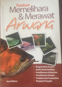 Panduan Memelihara dan Merawat Arwana