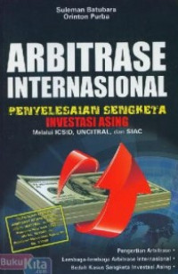 Arbitrase Internasional: Penyelesaian sengketa investasi asing