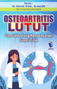 Osteoartritis Lutut dan Faktor yang mempengaruhi fungsi fisik