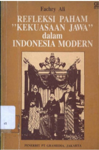 Refleksi Paham Kekuasaan Jawa dalam Indonesia Modern