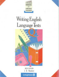 Writing English Language Tests : Longman handbooks for language teachers