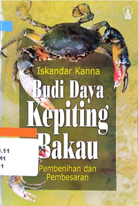 Budi Daya Kepiting Bakau : Pembenihan dan Pembesaran