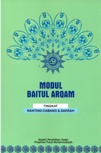 Modul Baitul Arqam : Tingkat Ranting-Cabang dan Daerah