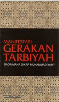 Manifestasi gerakan tarbiyah : bagaimana sikap Muhammadiyah?