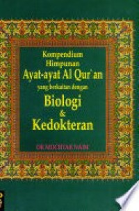 Kompendium himpunan ayat-ayat Al-Qur'an yang berkaitan dengan biologi dan kedokteran