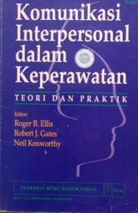 Buku Komunikasi Interpersonal dalam Keperawatan, Teori dan Praktik