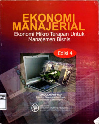 Ekonomi Manajerial : Ekonomi Mikro Terapan Untuk Manajemem Bisnis