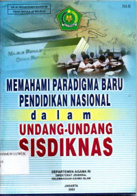 Memahami Paradigma Baru Pendidikan Nasional Dalam Undang-Undang SIsdiknas