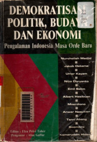 Demokratisasi Politik, Budaya dan Ekonomi : Pengalaman Indonesia Masa Orde Baru