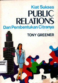 kiat Sukses Public Relations dan Pembentukan Citranya