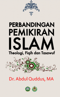 Perbandingan Pemikiran Islam : Theologi, Fiqih dan Tasawuf