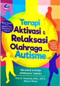 Terapi Aktivasi & Relaksasi Olahraga Untuk Autisme