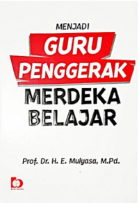 Menjadi Guru Penggerak Merdeka Belajar