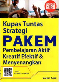 Kupas Tuntas Strategi Pakem Pembelajaran Aktif Kreatif Efektif & Menyenangkan