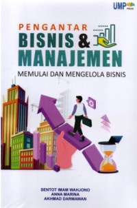 Pengantar Bisnis & Manajemen : Memulai dan Mengelola Bisnis