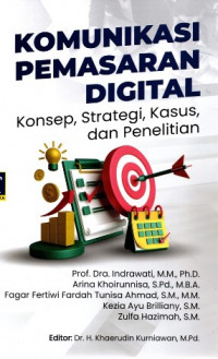 Komunikasi Pemasaran Digital : Konsep, Strategi, Kasus, dan Penelitian