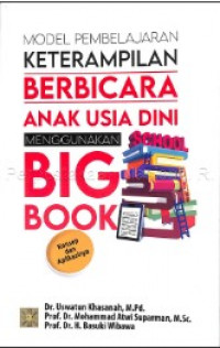 Model Pembelajaran Keterampilan Berbicara Anak Usia Dini Menggunakan Big Book