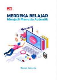 Merdeka Belajar Menjadi Manusia Autentik