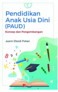 Pendidikan Anak Usia Dini (PAUD) : Konsep dan Pengembangan