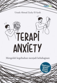 Terapi Enxiety : Mengolah Kegelisahan Menjadi Kebahagiaan