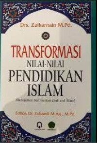 Transformasi nilai-nilai pendidikan Islam : manajemen berorientasi link and match