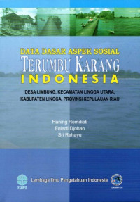 Data Dasar Aspek Sosial Terumbuh Karang Indonesia : Desa Limbung, Kecamatan Lingga Utara Kabupaten Lingga, Provinsi Kepulauan Riau