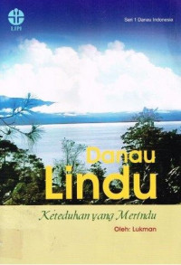 Danau Lindu : Keteduhan Yang Merindu