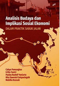 Analisis Budaya dan Implikasi Sosial Ekonomu : Dalam Praktik Sabuk Jalan