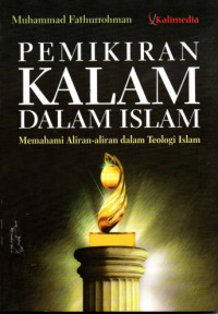 Pemikiran Kalam Dalam Islam : Memahami Aliran-aliran dalam Teologi Islam