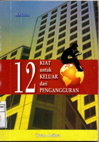 12 Kiat Untuk Keluar Dari Pengangguran