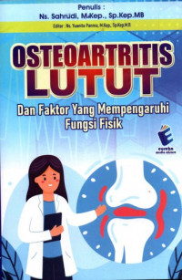 Osteoartritis Lutut dan Faktor Yang Mempengaruhi Fungsi Fisik