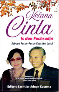 Kelana Cinta Is dan Fachrudin : Sebuah Pesan-pesan Kearifan Lokal