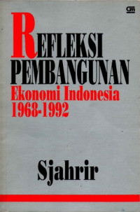 Refleksi Pembangunan Ekonomi Indonesia 1968-1992