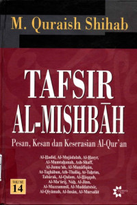 Tafsir  Al-Mishbah : Pesan, Kesan, dan Keserasian Al-Qur'an