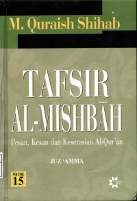 Tafsir Al-Mishbah : Pesan, Kesan dan Keserasian Al-Qur'an