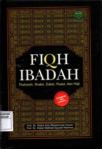 Fiqh Ibadah : Thaharah, Shalat, Zakat, Puasa, dan Haji