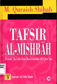 Tafsir Al-Mishbah : Pesan, Kesan dan Keserasian Al-Qur'an