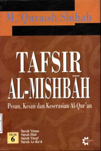 Tafsit Al- Mishbah : Pesan, Kesan dan Keserasian Al-Qur'an