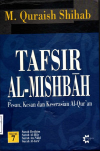 Tafsir Al-Mishbah : Pesan, Kesan dan Keserasian Al-Qur'an