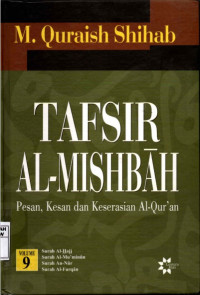 Tafsir Al-Mishbah : Pesan, Kesan dan Keserasian Al-Qur'an