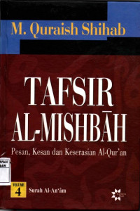 Tafsir Al-Mishbah : Pesan, Kesan dan Keserasian Al-Qur'an