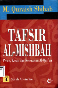 Tafsir Al-Mishbah : Pesan, Kesan dan Keserasian Al-Qur'an