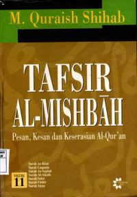 Tafsir Al-Mishbah : Pesan, Kesan dan Keserasian Al-Qur'an