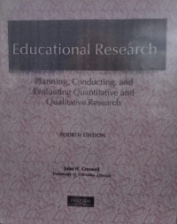 Educational Research : Planing, Conducting, and Evaluating Quantitative and Qualitative Research