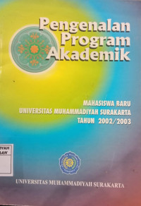 Pengenalan Program Akademik : Mahasiswa Baru Universitas Muhammadiyah Surakarta Tahun 2002/2003