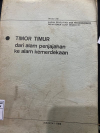 Timor Timur dari Alam Penjajahan ke Alam Kemerdekaan