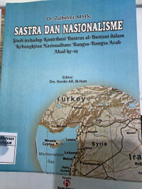 Sastra dan Nasionalisme : Studi Terhadap Kontribusi Bustrus Al-Bustani Dalam Kebangkitan Nasionalisme Bangsa-Bangsa Arab Abad Ke-19