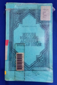 Metode Memahami As-Sunnah dengan Benar